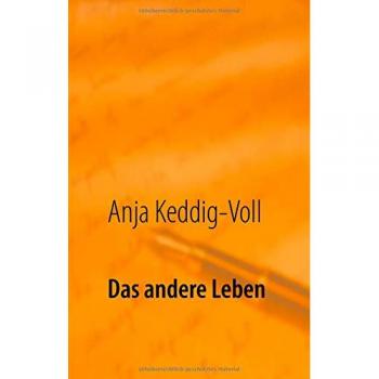 Das andere Leben: Gedanken über Entschleunigung, Selbstfindung und Unabhängigkeit