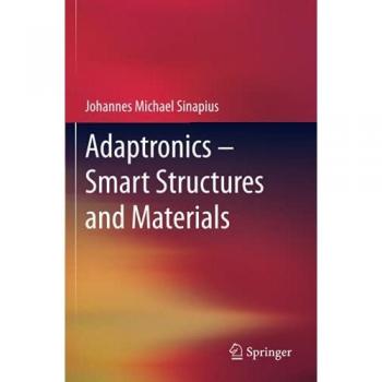 Adaptronics – Smart Structures and Materials