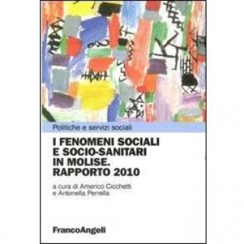 I fenomeni sociali e socio-sanitari in Molise. Rapporto 2010