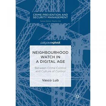 Neighbourhood Watch in a Digital Age: Between Crime Control and Culture of Control