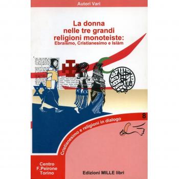 La donna nelle tre grandi religioni monoteiste. Ebraismo, Cristianesimo e Islam