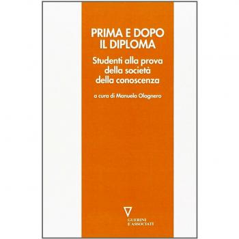 Prima e dopo il diploma. Studenti alla prova della società della conoscenza