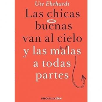 Las chicas buenas van al cielo y las malas a todas partes