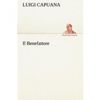 Il Benefattore (TREDITION CLASSICS)