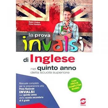 La prova INVALSI di inglese. Per la 5ª classe delle Scuole superiori. Con e-book. Con espansione online