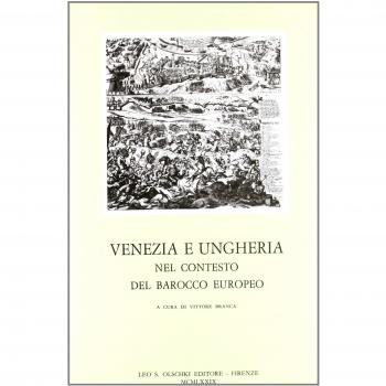 Venezia e Ungheria nel contesto del barocco europeo. Atti del Convegno di studi (Venezia, 10-13 novembre 1976)