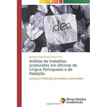 Análise de trabalhos produzidos em oficinas de Língua Portuguesa e de Redação: Leitura e Produção de textos multimodais