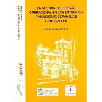 La gestión del riesgo operacional en las entidades financieras españolas (2007-2008)