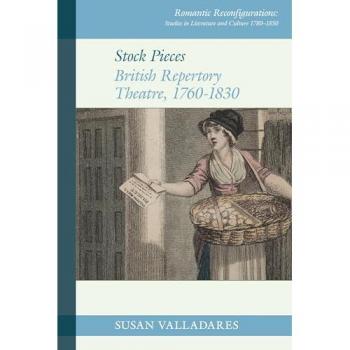 Stock Pieces: British Repertory Theatre, 1760–1830