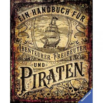 Ein Handbuch für Abenteurer, Freibeuter und Piraten