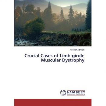 Crucial Cases of Limb-girdle Muscular Dystrophy
