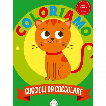 Cuccioli da colorare. Coloriamo. Con App per tablet e smartphone. Ediz. illustrata