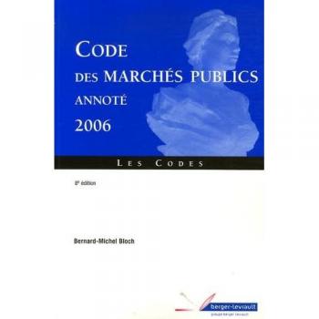 Code des marchés publics annoté : Edition 2006