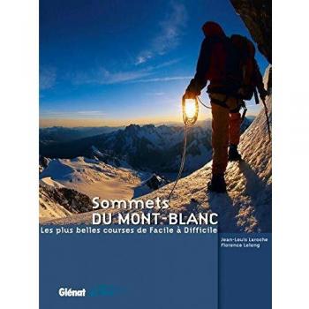 Sommets du Mont-Blanc: Les plus belles courses