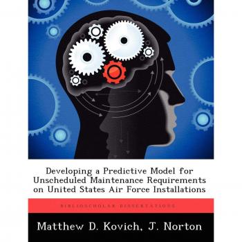 Developing a Predictive Model for Unscheduled Maintenance Requirements on United States Air Force Installations