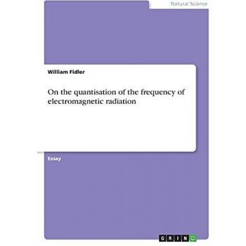 On the quantisation of the frequency of electromagnetic radiation