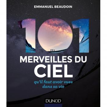 101 merveilles du ciel qu'il faut avoir vues dans sa vie