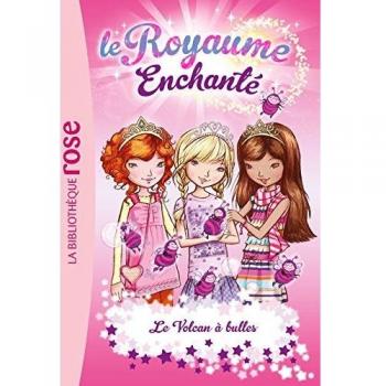 Rosie Banks Le Royaume Enchanté, Tome 7 : Le Volcan À Bulles