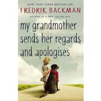 My Grandmother Sends Her Regards and Apologises