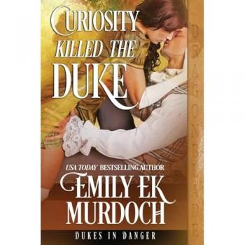 Curiosity Killed the Duke (Dukes in Danger)