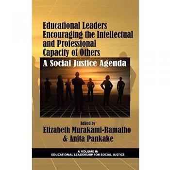 Educational Leaders Encouraging the Intellectual and Professional Capacity of Others: A Social Justice Agenda