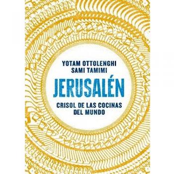 JERUSALÉN. CRISOL DE LAS COCINAS DEL MUNDO