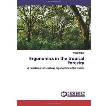 Ergonomics in the tropical forestry