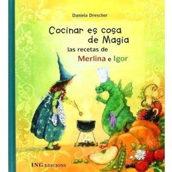 Cocinar es cosa de Magia: las recetas de Merlina e Igor (Tapa dura).