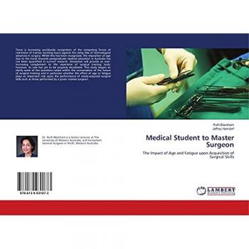 Medical Student to Master Surgeon: The Impact of Age and Fatigue upon Acquisition of Surgical Skills