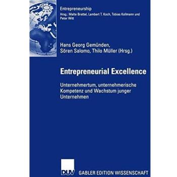 Entrepreneurial Excellence: Unternehmertum, unternehmerische Kompetenz und Wachstum junger Unternehmen