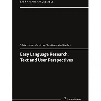 Easy Language Research: Text and User Perspectives (Easy – Plain – Accessible)