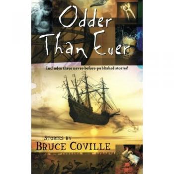 Coville, Bruce: Odder Than Ever