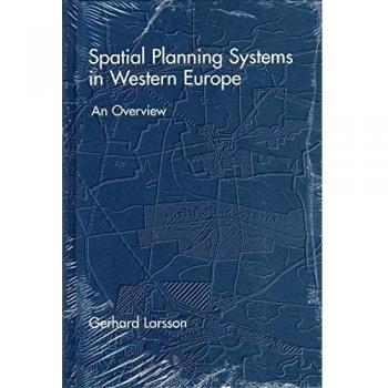 Spatial Planning Systems in Western Europe: An Overview