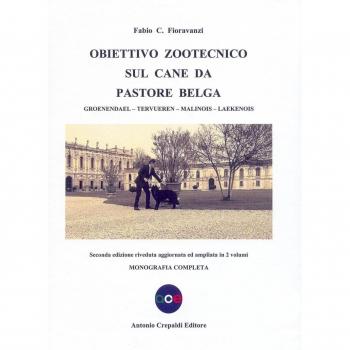 Obiettivo zootecnico sul cane da pastore belga. Groenendael, Tervueren, Malinois, Laekenois. Monografia completa