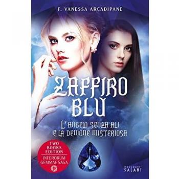 Zaffiro Blu. L'Angelo Senza Ali E La Demone Misteriosa