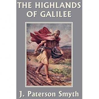 When the Christ Came-The Highlands of Galilee