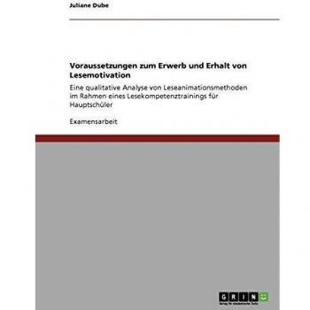 Voraussetzungen zum Erwerb und Erhalt von Lesemotivation