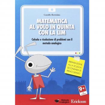 Matematica al volo in quinta con la LIM. Calcolo e risoluzione di problemi con il metodo analogico. CD-ROM