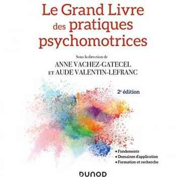 Le Grand Livre des pratiques psychomotrices