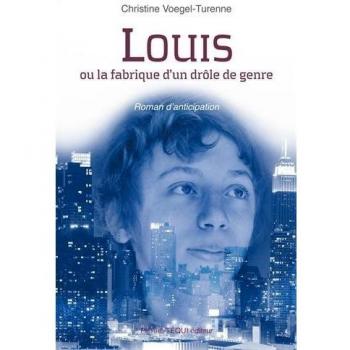 Louis ou la fabrique d'un drôle de genre