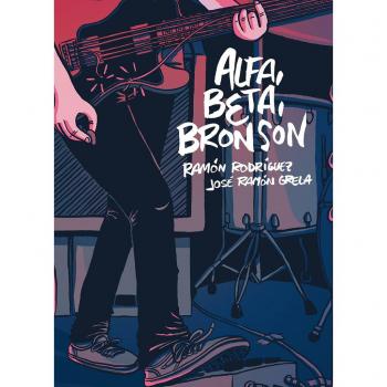 Alfa, beta, bronson (Tapa blanda).