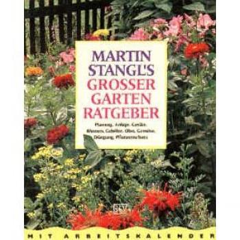 Martin Stangl's grosser Gartenratgeber