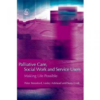 Palliative Care, Social Work and Service Users