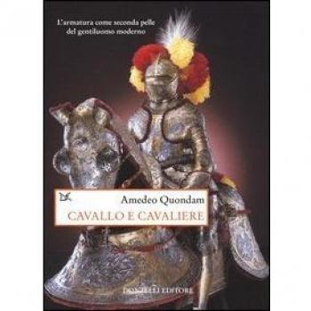 Cavallo e cavaliere. L'armatura come seconda pelle del gentiluomo moderno