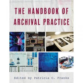 The Handbook of Archival Practice