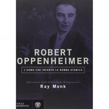Robert Oppenheimer. L'uomo che inventò la bomba atomica