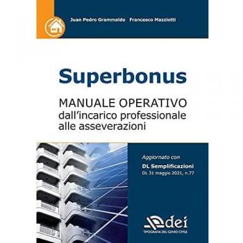 Superbonus. Manuale operativo dall'incarico professionale alle asseverazioni