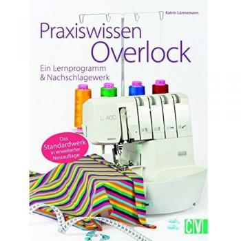 Praxiswissen Overlock: Ein Lernprogramm & Nachschlagewerk