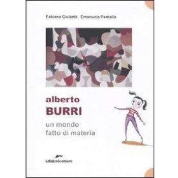 Alberto Burri. Un mondo fatto di materia