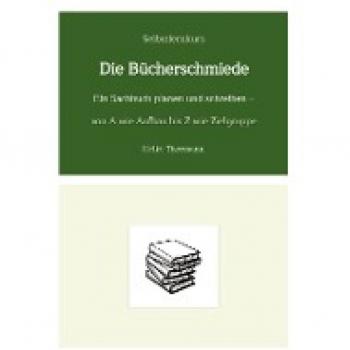 Selbstlernkurs: Die Bücherschmiede: Ein Sachbuch planen und schreiben